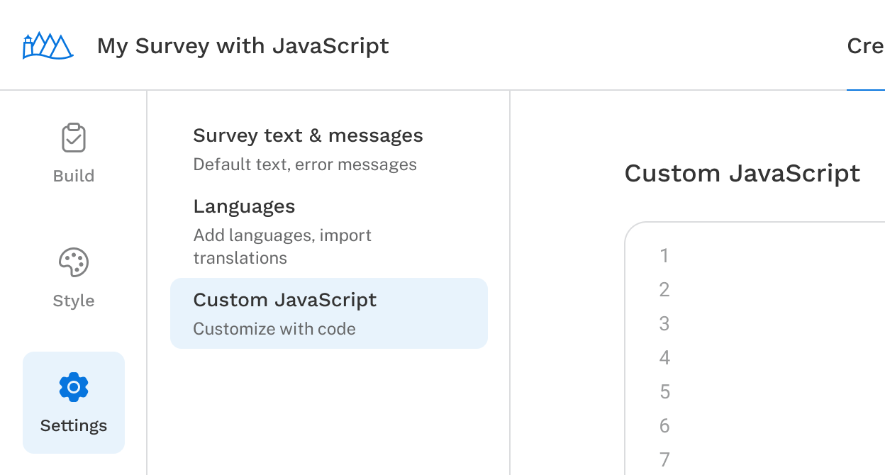 Enter custom code by going to the settings section of the survey.