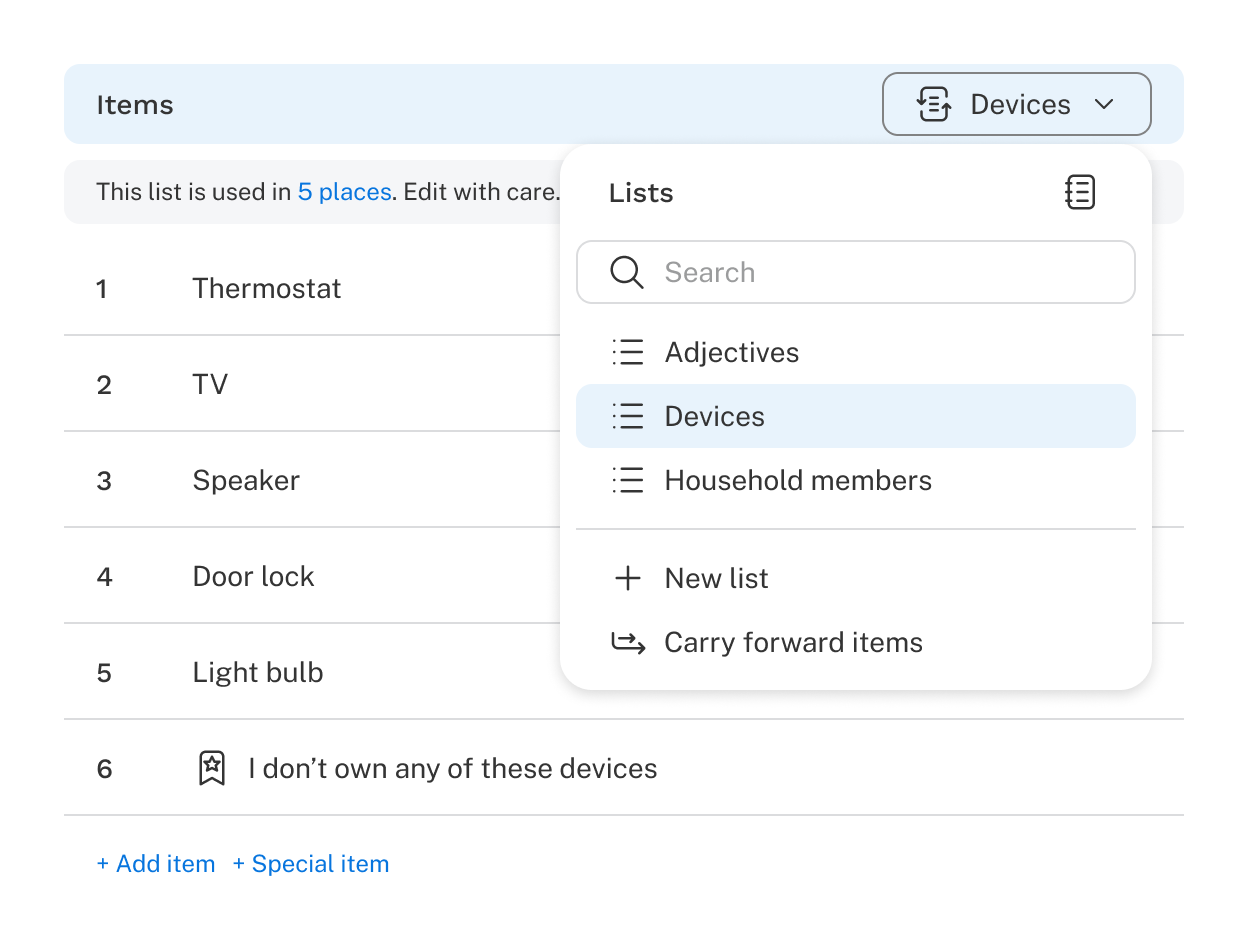 Reuse Lists by clicking into the dropdown above the question list.