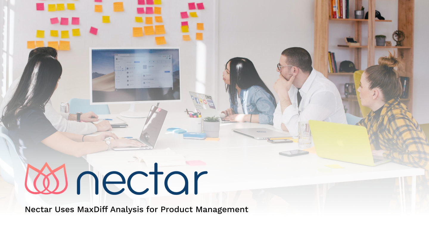 Nectar Uses MaxDiff Analysis for Product Management Planning